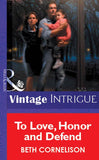 To Love, Honor And Defend (Mills & Boon Vintage Intrigue) by Beth Cornelison