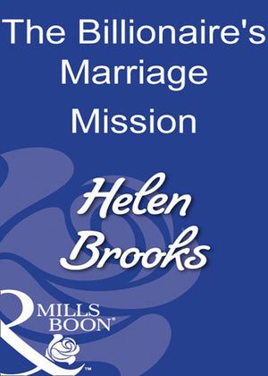 The Billionaire's Marriage Mission (Mills & Boon Modern): First edition (9781408930694)