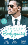 Tempted By The Bodyguard: Secret Service Rescue / Bodyguard's Baby Surprise / Mountain Bodyguard by Elle James, Lisa Childs and Cassie Miles