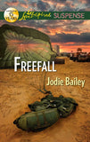 Freefall (Mills & Boon Love Inspired Suspense): First edition by Jodie Bailey (9781472001122)