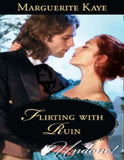 Flirting With Ruin (Castonbury Park) (Mills & Boon Historical Undone): First edition by Marguerite Kaye (9781408995518)