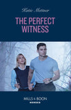 The Perfect Witness (Secure One, Book 2) (Mills & Boon Heroes) by Katie Mettner