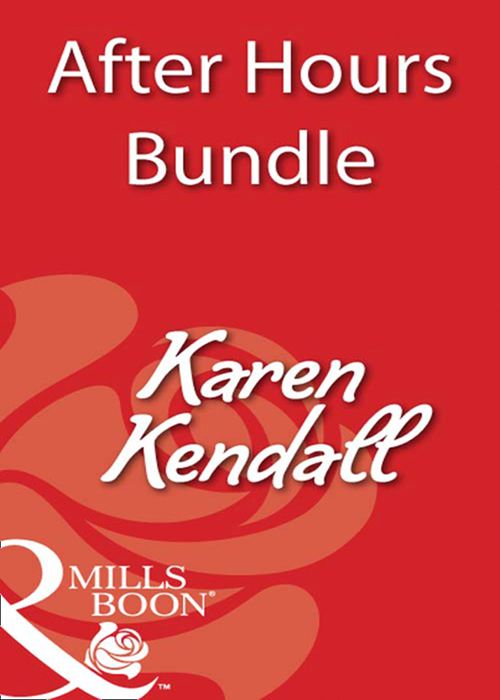 After Hours: Midnight Oil / Midnight Madness / Midnight Touch: First edition by Karen Kendall (9781408934012)