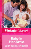 Baby In Her Arms (Mills & Boon Vintage Cherish) by Judy Christenberry