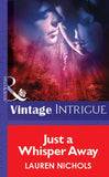 Just a Whisper Away (Mills & Boon Vintage Intrigue) by Lauren Nichols