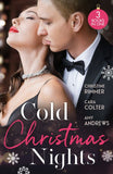 Cold Christmas Nights: Same Time, Next Christmas (The Bravos of Valentine Bay) / Cinderella's Prince Under the Mistletoe / Swept Away by the Seductive Stranger by Christine Rimmer, Cara Colter and Amy Andrews (9780008936495)