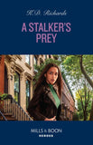 A Stalker's Prey (West Investigations, Book 8) (Mills & Boon Heroes) by K.D. Richards