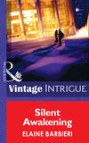 Silent Awakening (Mills & Boon Intrigue) by Elaine Barbieri
