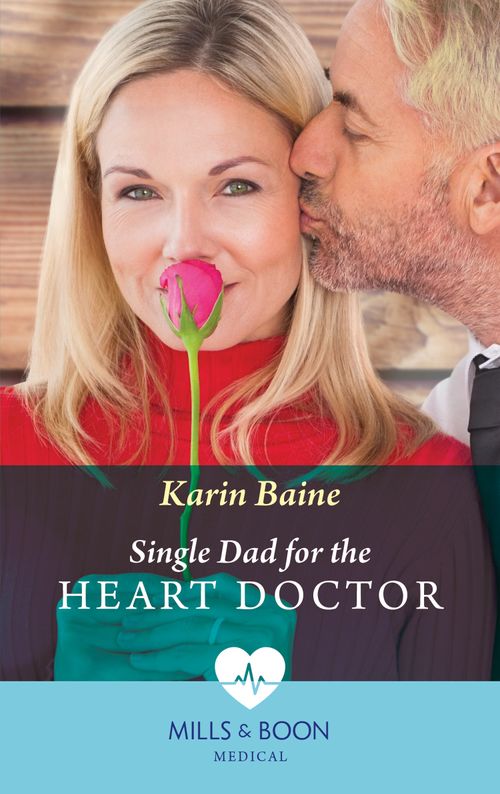 Single Dad For The Heart Doctor (Mills & Boon Medical) by Karin Baine
