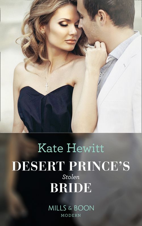 Desert Prince's Stolen Bride (Conveniently Wed!, Book 5) (Mills & Boon Modern) by Kate Hewitt