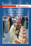 The Prince's Texas Bride (Mills & Boon American Romance) by Victoria Chancellor