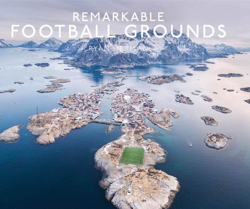 Remarkable Football Grounds by Ryan Herman