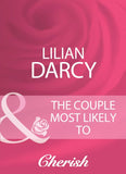 The Couple Most Likely To (Logan's Legacy Revisited, Book 1) (Mills & Boon Cherish) by Lilian Darcy