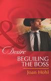 Beguiling the Boss (Rich, Rugged Ranchers, Book 3) (Mills & Boon Desire) by Joan Hohl