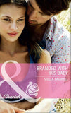 Branded with his Baby (Mills & Boon Cherish) by Stella Bagwell