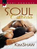 Soul Caress: First edition by Kim Shaw (9781472089809)