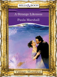 A Strange Likeness (The Dilhorne Dynasty, Book 2) (Mills & Boon Historical) by Paula Marshall