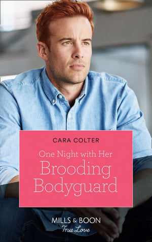 One Night With Her Brooding Bodyguard (Cinderellas in the Palace) (Mills & Boon True Love) by Cara Colter