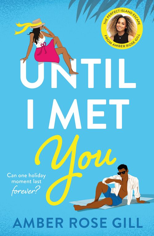 Until I Met You by Amber Rose Gill (9780008480639)