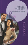 Under the Gun (Mills & Boon Intrigue) by HelenKay Dimon