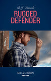 Rugged Defender (Whitehorse, Montana: The Clementine Sisters, Book 3) (Mills & Boon Heroes) by B.J. Daniels