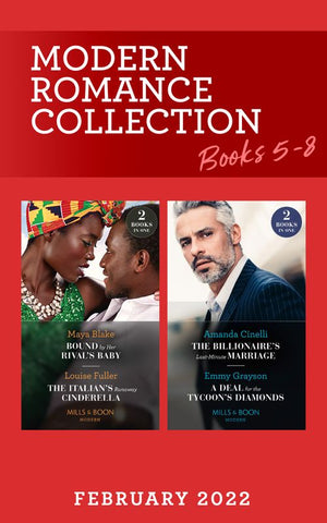 Modern Romance February 2022 Books 5-8: Bound by Her Rival's Baby / Italian's Runaway Cinderella / The Billionaire's Last-Minute Marriage / A Deal for the Tycoon's Diamonds (Mills & Boon Collections) by Maya Blake, Louise Fuller, Amanda Cinelli and Emmy Grayson