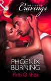 Phoenix Burning (Mills & Boon Nocturne Cravings) by Patti O'Shea
