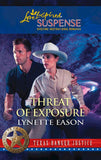 Threat of Exposure (Texas Ranger Justice, Book 5) (Mills & Boon Love Inspired) by Lynette Eason