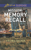 Mission: Memory Recall (Rangers Under Fire, Book 6) (Mills & Boon Love Inspired Suspense) by Virginia Vaughan