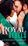 Royal Rebels: A Convenient Marriage: Falling for the Rebel Princess / Amber and the Rogue Prince / Expecting the Prince's Baby by Ellie Darkins, Ally Blake and Rebecca Winters
