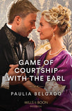 Game Of Courtship With The Earl (Mills & Boon Historical) by Paulia Belgado