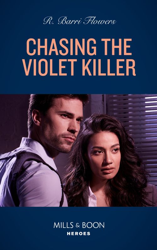 Chasing The Violet Killer (Mills & Boon Heroes) by R. Barri Flowers