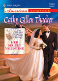 Her Secret Valentine (The Brides of Holly Springs, Book 5) (Mills & Boon Love Inspired): First edition by Cathy Gillen Thacker (9781408958841)