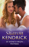 Di Sione's Virgin Mistress (The Billionaire's Legacy, Book 7) (Mills & Boon Modern) by Sharon Kendrick