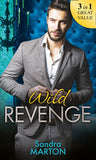 Wild Revenge: The Dangerous Jacob Wilde / The Ruthless Caleb Wilde / The Merciless Travis Wilde by Sandra Marton (9781474045957)