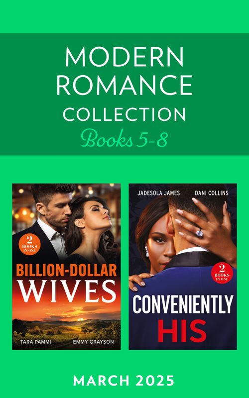 Modern Romance March 2025 Books 5-8: Her Twin Secret / Still the Greek's Wife / Billion-Dollar Ring Ruse / Maid to Marry (Mills & Boon Collections) by Tara Pammi, Emmy Grayson, Jadesola James and Dani Collins (9780263417265)
