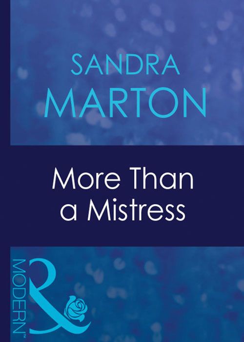 More Than A Mistress (The Barons, Book 3) (Mills & Boon Modern): First edition by Sandra Marton (9781408941010)