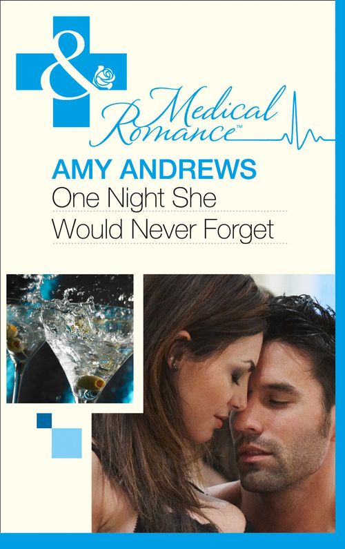 One Night She Would Never Forget (Mills & Boon Medical): First edition (9781472003157)