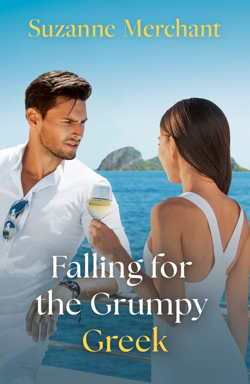 Falling For The Grumpy Greek (A Pact Between Tycoons, Book 2) (Mills & Boon Love Always) by Suzanne Merchant (9780008948610)