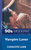 Vampire Lover (Mills & Boon Vintage 90s Modern) by Charlotte Lamb