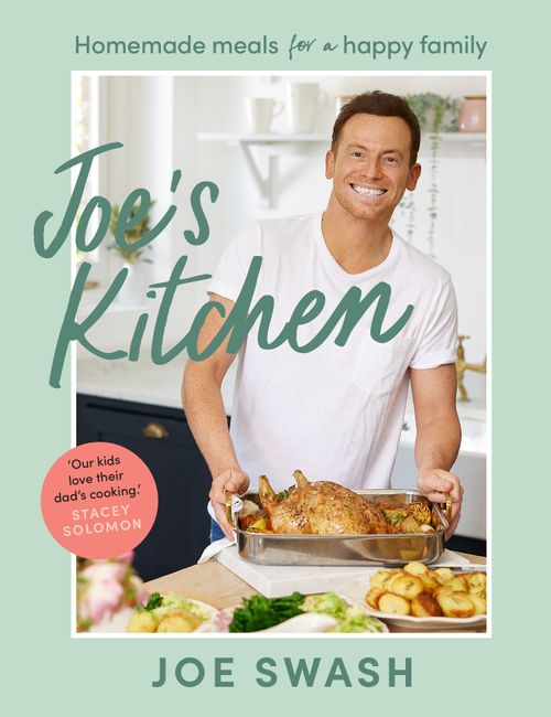 Joe’s Kitchen: Homemade meals for a happy family by Joe Swash