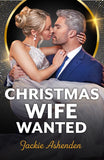 Christmas Wife Wanted (Mills & Boon Modern) by Jackie Ashenden (9780008946821)