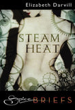 Steam Heat (Lust in the Time of Steam, Book 1) (Mills & Boon) by Elizabeth Darvill