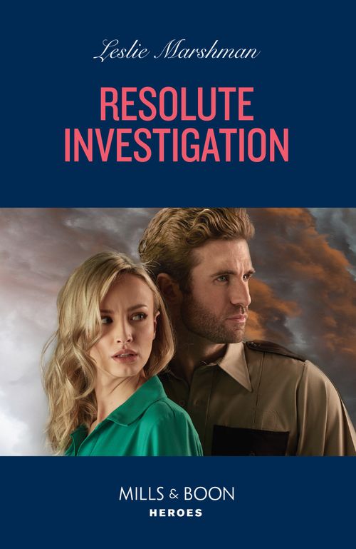 Resolute Investigation (The Protectors of Boone County, Texas, Book 3) (Mills & Boon Heroes) by Leslie Marshman