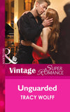 Unguarded (Mills & Boon Vintage Superromance) by Tracy Wolff