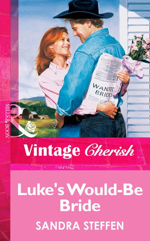 Luke's Would-Be Bride (Mills & Boon Vintage Cherish) by Sandra Steffen