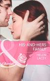 His-and-Hers Family (Mills & Boon Cherish): First edition by Helen Lacey (9781472004611)