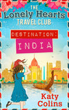 Destination India (The Lonely Hearts Travel Club, Book 2) (9781474046718)