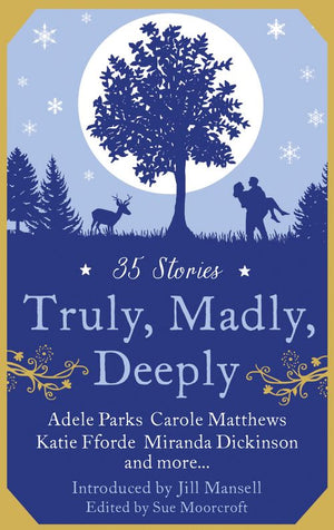 Truly, Madly, Deeply by Romantic Novelist's Association