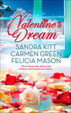 Valentine's Dream: Love Changes Everything / Sweet Sensation / Made in Heaven by Sandra Kitt, Carmen Green and Felicia Mason